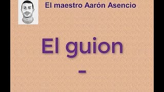 El guion qué es y usos [upl. by Sabsay]