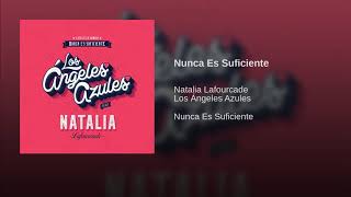 Los Ángeles Azules ft Natalia Lafourcade  Nunca Es Suficiente [upl. by Soneson654]