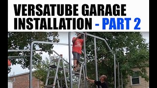 VERSATUBE Metal Garage Installation Part 2  Frame Assembly  DIY Building Systems [upl. by Adnoral]