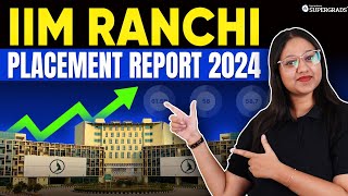 IIM Ranchi Placement Report 2024 🔥 Highest Package 3491 LPA  IIM Ranchi Placement Analysis [upl. by Haggi]