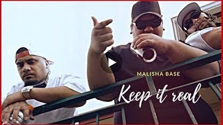 MALISHA BASE  quotKEEP IT REALquot [upl. by Naoh429]