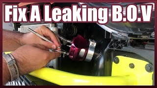 How To Fix A LeakingStuck Blow Off Valve BOV [upl. by Sadinoel]