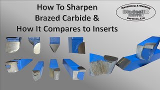 How To Sharpen Brazed Carbide  How It Compares To Inserts [upl. by Hajidak519]