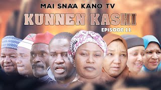 KUNNEN KASHI EPISODE 11 Latest Hausa Series 2022 [upl. by Rodrigo965]