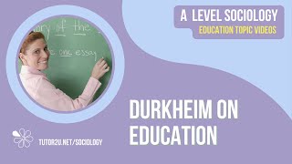 Durkheim on Education  A Level Sociology  Education [upl. by Gruver844]