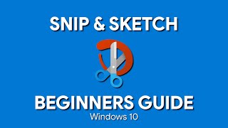 How to Use Windows 10 Snip amp Sketch Beginners Guide [upl. by Jacquelynn736]