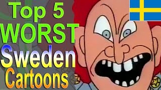 Top 5 Worst Swedish Cartoons [upl. by Aivatan]