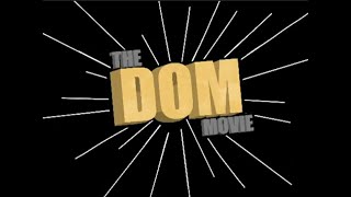 The Dom Movie  Full short film [upl. by Lynett229]