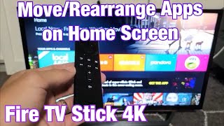 Fire TV Stick 4K How to MoveRearrange Apps on Home Screen [upl. by Arrehs985]