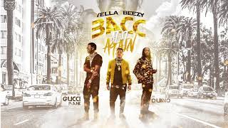 Yella Beezy Quavo amp Gucci Mane  quotBacc at it Againquot Official Audio [upl. by Cressler]