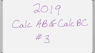 AP Calculus AB amp AP Calculus BC 2019 Exam FRQ 3 [upl. by Vevine]