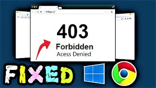 403 Forbidden Error Fix Windows 10  8  How to fix Website Error Code 403 Access Denied on Chrome [upl. by Olly]