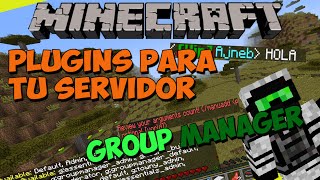 PLUGINS para tu SERVIDOR de Minecraft  GROUPMANAGER Permisos y Rangos [upl. by O'Connor185]