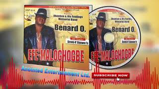 Latest Benin Music Mix► Benard O  EfeMaloghogbe Full Album [upl. by Elo]