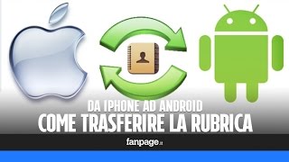 Copiare la rubrica da iPhone ad Android [upl. by Palila]