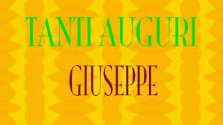 Tanti Auguri Giuseppe  Buon compleanno  Happy Birthday [upl. by Ojibbob]