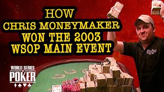 How Chris Moneymaker Won the 2003 WSOP Main Event [upl. by Blackburn]