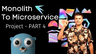 Golang Monolith To Microservice  PART  4 🐘🐘 [upl. by Montague]