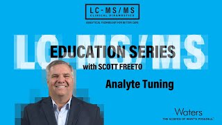 LCMSMS Education Series Analyte Tuning [upl. by Dryden667]