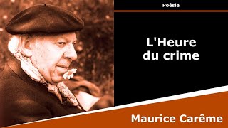 LHeure du crime  Poésie  Maurice Carême [upl. by Philomena]