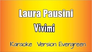 Laura Pausini  Vivimi Versione Karaoke Academy Italia [upl. by Tenej485]