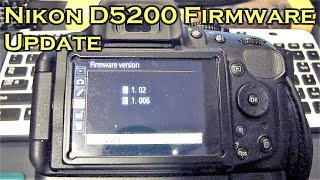 How To Update Nikon D5200 Firmware DSLR Camera [upl. by Bruce]