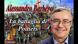 Alessandro Barbero  La battaglia di Poitiers [upl. by Seessel]