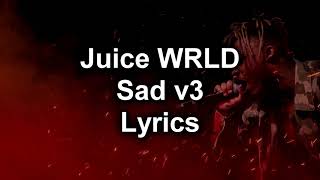 Juice WRLD  Sad All Verses Unreleased 2021 Lyrics [upl. by Aisek964]