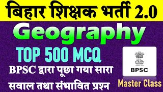 All Bpsc Previous Year GEOGRAPHY Questions Bpsc 2nd Phase teacher Exam [upl. by Inessa]