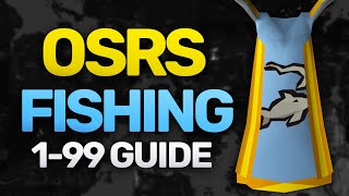 OSRS 199 Fishing Guide [upl. by Ynnaffit340]