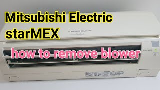 Mitsubishi starMEX  how to remove blower  indepth video [upl. by Ecnedac]