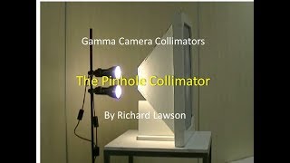 Gamma camera pinhole collimator demonstration [upl. by Riocard]