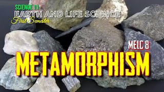 METAMORPHISM  EARTH AND LIFE SCIENCE  SCIENCE 11  MELC 8 [upl. by Elrae]