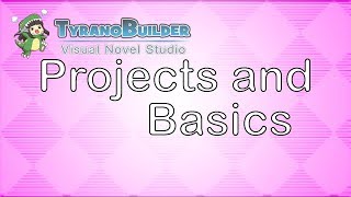 Tutorial TyranoBuilder 01  Setting Up a Project and Basic Component Run Down [upl. by Lavella]