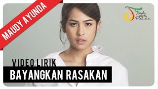 Maudy Ayunda  Bayangkan Rasakan  Video Lirik [upl. by Sekofski]