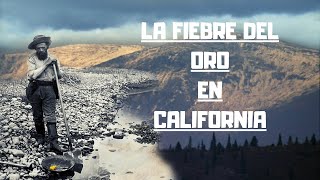 La FIEBRE DEL ORO en CALIFORNIA [upl. by Enialed]