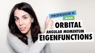 Orbital angular momentum eigenfunctions [upl. by Sitsuj]