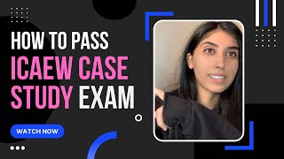 HOW TO PASS ICAEW CASE STUDY EXAM  MAKE ACA CASE EASY [upl. by Oinafipe]