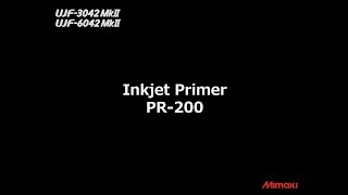 Mimaki UJF MkII Primer Ink Printing 【ENG】 [upl. by Nnaeoj699]