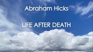 Abraham Hicks  LIFE AFTER DEATH No ads [upl. by Ary132]