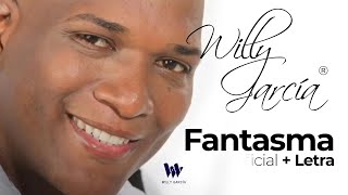 Willy García  Fantasma Audio Oficial  Letra  Salsa Romántica [upl. by Ennyl]