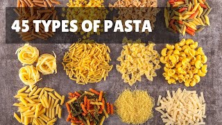 45 Types of Pasta [upl. by Vickie]