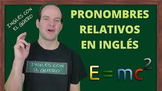 CLÁUSULAS y PRONOMBRES RELATIVOS en inglés [upl. by Heck]