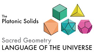 The Platonic Solids  Sacred Geometry [upl. by Yancy]