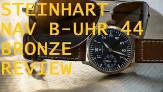 Steinhart Nav BUhr 44 Bronze Review [upl. by Natal]