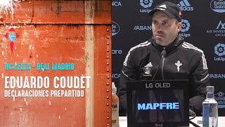 La previa de Coudet RC Celta  Real Madrid CF [upl. by Fleeta]