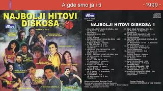 Najbolji Hitovi Diskosa 1  Diskos  Audio 1999  CEO ALBUM [upl. by Jump945]