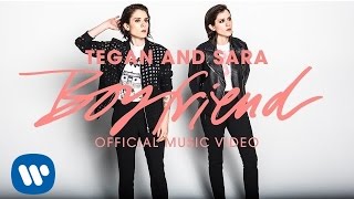 Tegan and Sara  Boyfriend OFFICIAL MUSIC VIDEO [upl. by Lark16]