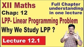 LPP  Linear Programming Problem  Chapter 12  Class 12 Maths  arvind academy  1211 [upl. by Ajdan397]