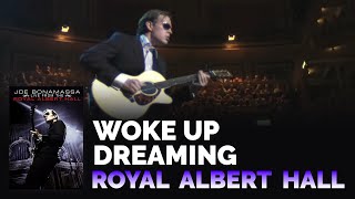 Joe Bonamassa Official  quotWoke Up Dreamingquot  Live From Royal Albert Hall [upl. by Nosac]